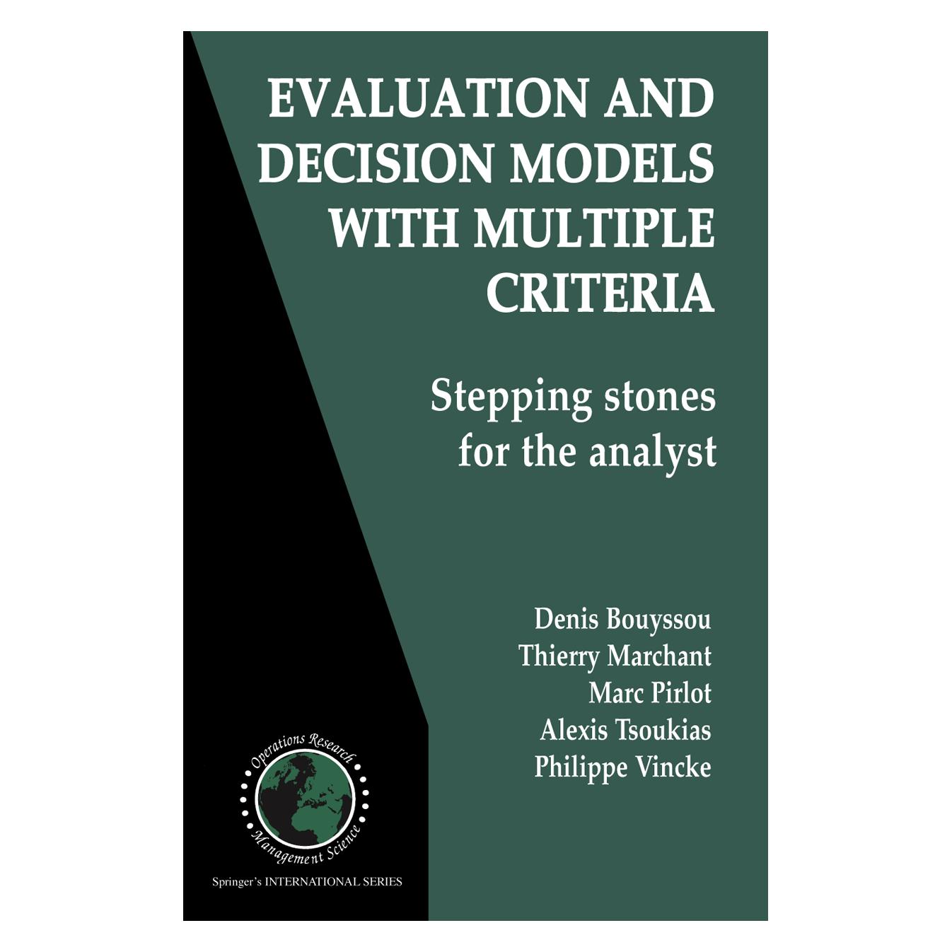 Springer Evaluation and Decision Models with Multiple Criteria (Englisch, Softcover, Alexis Tsoukias, Denis Bouyssou, Marc Pirlot, Philippe Vincke, Thierry Marchant) (55379798)