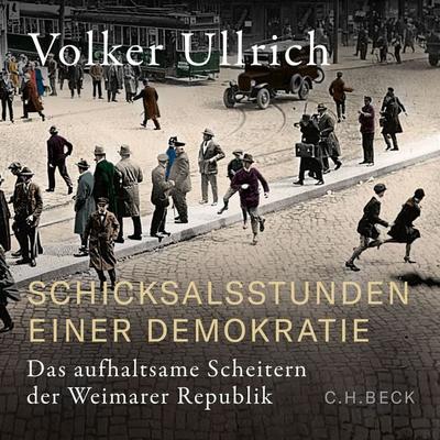 Schicksalsstunden einer Demokratie - Volker Ullrich, Audio, 9783406825828
