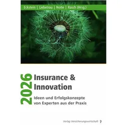Insurance & Innovation 2026, Ratgeber von Andreas Eckstein, Axel Liebetrau, Lukas Nolte, Arno Rasch