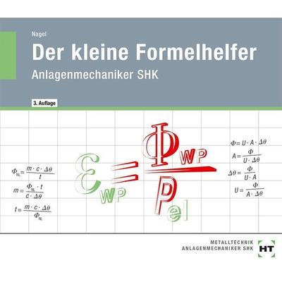 Der kleine Formelhelfer, Geheftet von Eric Nagel, Verlag Handwerk und Technik, 978-3-582-31042-2