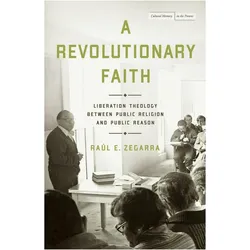 A Revolutionary Faith, Sachbücher von Raul E. Zegarra