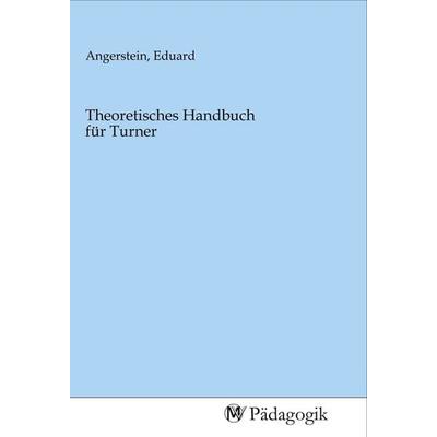 Theoretisches Handbuch für Turner, Taschenbuch von , MV-Pädagogik, 978-3-96879-043-5