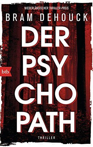 Bram Dehouck - Der Psychopath: Thriller - Preis vom 09.10.2026 07:28:09 h