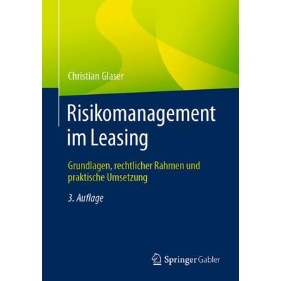 Risikomanagement im Leasing, Taschenbuch von Christian Glaser, Springer Fachmedien Wiesbaden GmbH, 978-3-658-35054-3