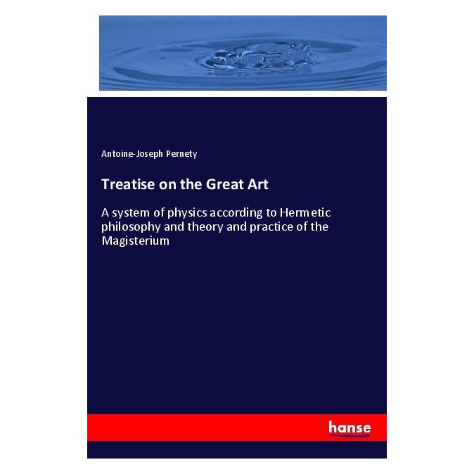 Hansebooks Treatise on the Great Art (Softcover, Antoine-Joseph Pernety) (56888261)
