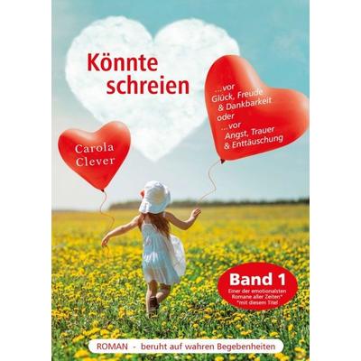 Könnte schreien, Taschenbuch von Carola Clever, Tredition, 978-3-7497-8677-0