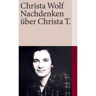 Nachdenken über Christa T., Taschenbuch von Christa Wolf, Suhrkamp, 978-3-518-45913-3