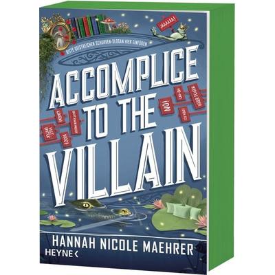 Accomplice to the Villain, Taschenbuch von Hannah Nicole Maehrer, Heyne, 978-3-453-32422-0