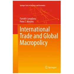 International Trade and Global Macropolicy, Fachbücher von Farrokh Langdana, Peter T. Murphy