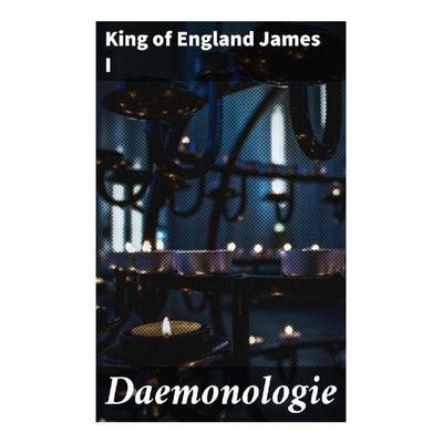 Daemonologie, Taschenbuch von King of England James I., Good Press, 978-80-272-9943-0