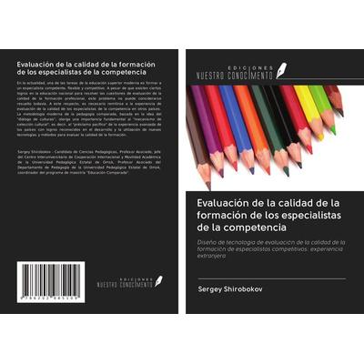 Evaluación de la calidad de la formación de los especialistas de la competencia, Taschenbuch von Sergey Shirobokov, Ediciones Nuestro Conocimiento,