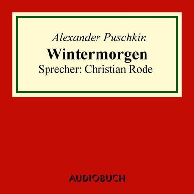 Wintermorgen - Alexander Puschkin, Audio, 9783958622012