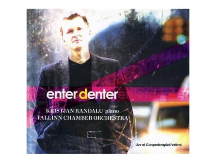 Randalu/Tallin Chamber Orchestra - Enter Denter