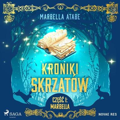 Kroniki skrzatów. Część I: Marbella - Marbella Atabe, Audio, 4099995200973