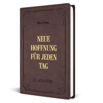 Neue Hoffnung für jeden Tag, Gebundene Ausgabe von Niko Derksen, Missionswerk Voice of Hope, 978-3-947978-84-7