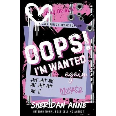 Oops! I'm Wanted Again, Taschenbuch von Sheridan Anne, Independently Published