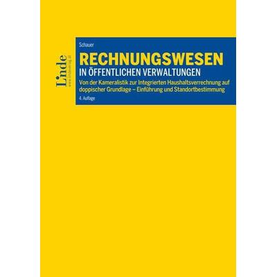 Rechnungswesen in öffentlichen Verwaltungen, Taschenbuch von Reinbert Schauer, Linde, 978-3-7073-4061-7