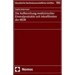 Die Aufbereitung medizinischer Einmalprodukte seit Inkrafttreten der MDR, Fachbücher von Sophie Ackermann