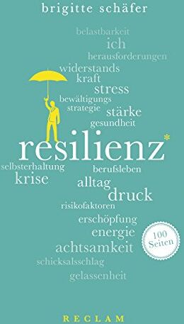 Brigitte Schäfer - Resilienz. 100 Seiten (Reclam 100 Seiten) - Preis vom 06.10.2026 07:26:00 h