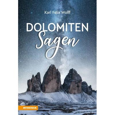 Dolomiten Sagen, Gebundene Ausgabe von Karl Felix Wolff, Athesia-Tappeiner Verlag
