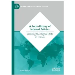 A Socio-History of Internet Policies, Fachbücher von Anne Bellon
