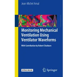Monitoring Mechanical Ventilation Using Ventilator Waveforms, Fachbücher von Jean-Michel Arnal