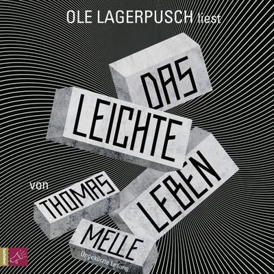 Das leichte Leben - Thomas Melle, Audio, 9783864847851
