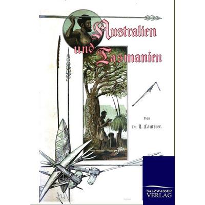 Australien und Tasmanien, Taschenbuch von Joseph Lauterer, Salzwasser, 978-3-86444-384-8