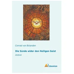 Die Sünde wider den Heiligen Geist, Belletristik von Conrad Von Bolanden