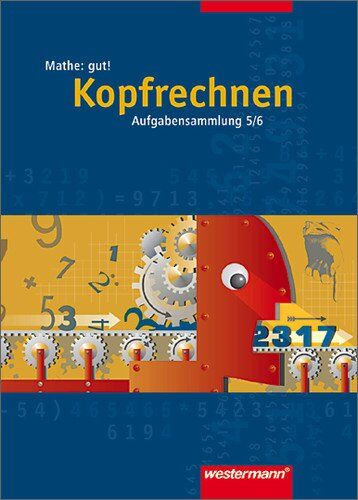 Jürgen Borchers - Mathe: gut!: Kopfrechnen 5 / 6: Aufgabensammlung - Preis vom 02.10.2026 23:42:20 h