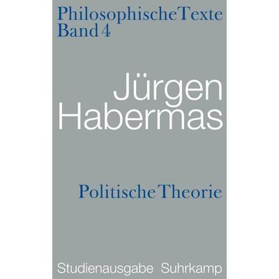 Politische Theorie. Philosophische Texte, Taschenbuch von Jürgen Habermas, Suhrkamp, 978-3-518-58529-0