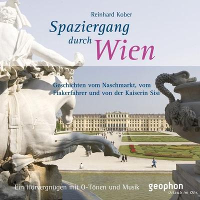 Spaziergang durch Wien - Reinhard Kober, Audio, 4064066500887