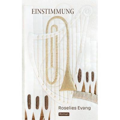 EINSTIMMUNG, Taschenbuch von Roselies Evang, Tredition, 978-3-347-69914-4