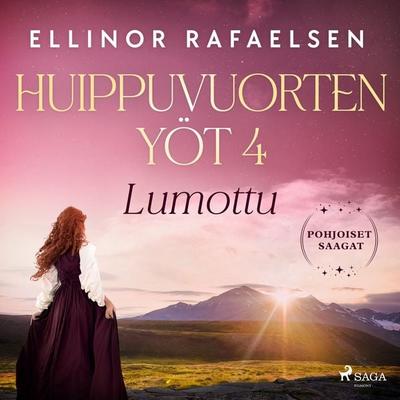 Lumottu – Huippuvuorten yöt 4 - Ellinor Rafaelsen, Audio, 9788728432211