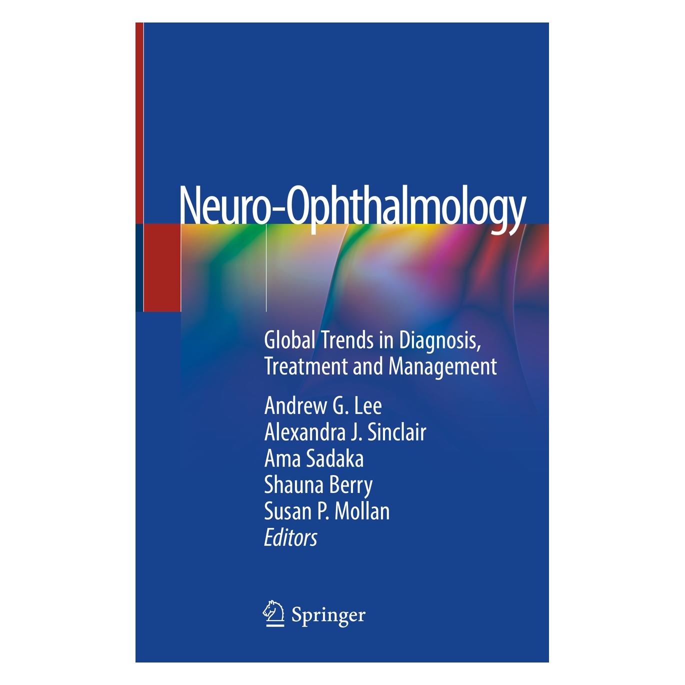 Springer Neuro-Ophthalmology (Englisch, Hardcover, Alexandra, Alexandra J. Sinclair, AMA, Ama Sadaka, Andrew G. Lee, J Sinclair, Sadaka et al, Shauna Berry, Susan P. Mollan) (9783319984544)