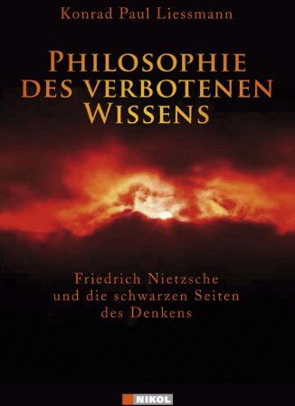 Liessmann, Konrad P - Philosophie des verbotenen Wissens: Friedrich Nietzsche und die schwarzen Seiten des Denkens - Preis vom 30.09.2026 22:30:23 h