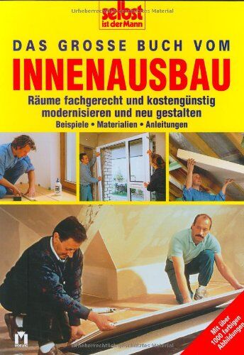 Selbst ist der Mann: Das große Buch vom Innenausbau - Preis vom 09.10.2026 07:28:09 h