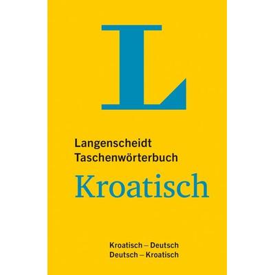 Langenscheidt Taschenwörterbuch Kroatisch, Gebundene Ausgabe von , Langenscheidt bei PONS Langenscheidt GmbH, 978-3-12-614004-1