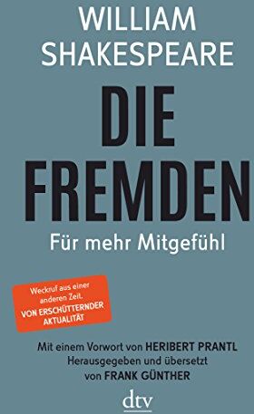 William Shakespeare - Die Fremden: Für mehr Mitgefühl - Preis vom 09.10.2026 07:28:09 h