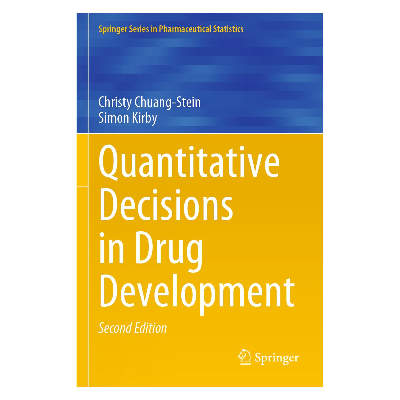 Springer Quantitative Decisions in Drug Development (Englisch, Softcover, Christy Chuang-Stein, Simon Kirby) (56882089)