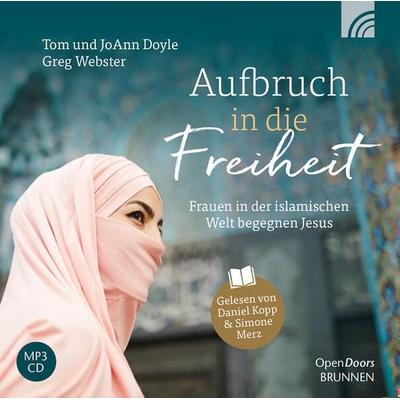 Aufbruch in die Freiheit - Tom Doyle,JoAnn Doyle,Greg Webster, CD, 9783765583575