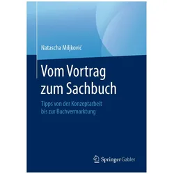 Vom Vortrag zum Sachbuch, Fachbücher von Natascha Miljković