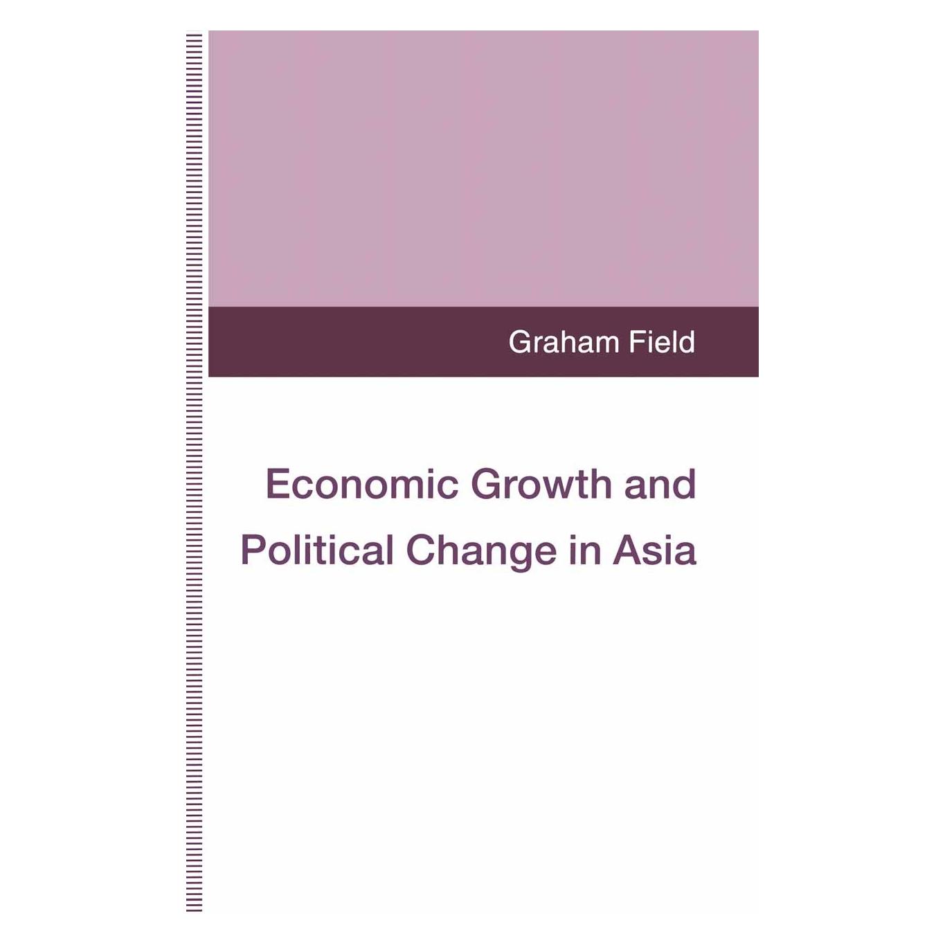 Springer Economic Growth and Political Change in Asia (Englisch, Hardcover, Graham Field) (9780333599549)