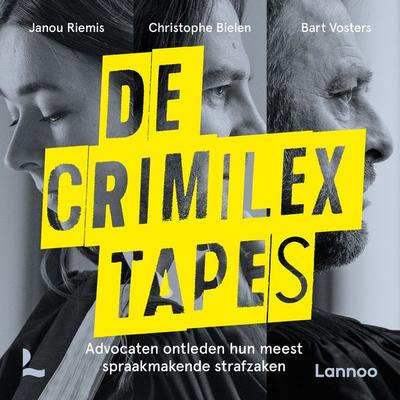 De Crimilex tapes - Bart Vosters,Christophe Bielen,Janou Riemis, Audio, 9789059965027