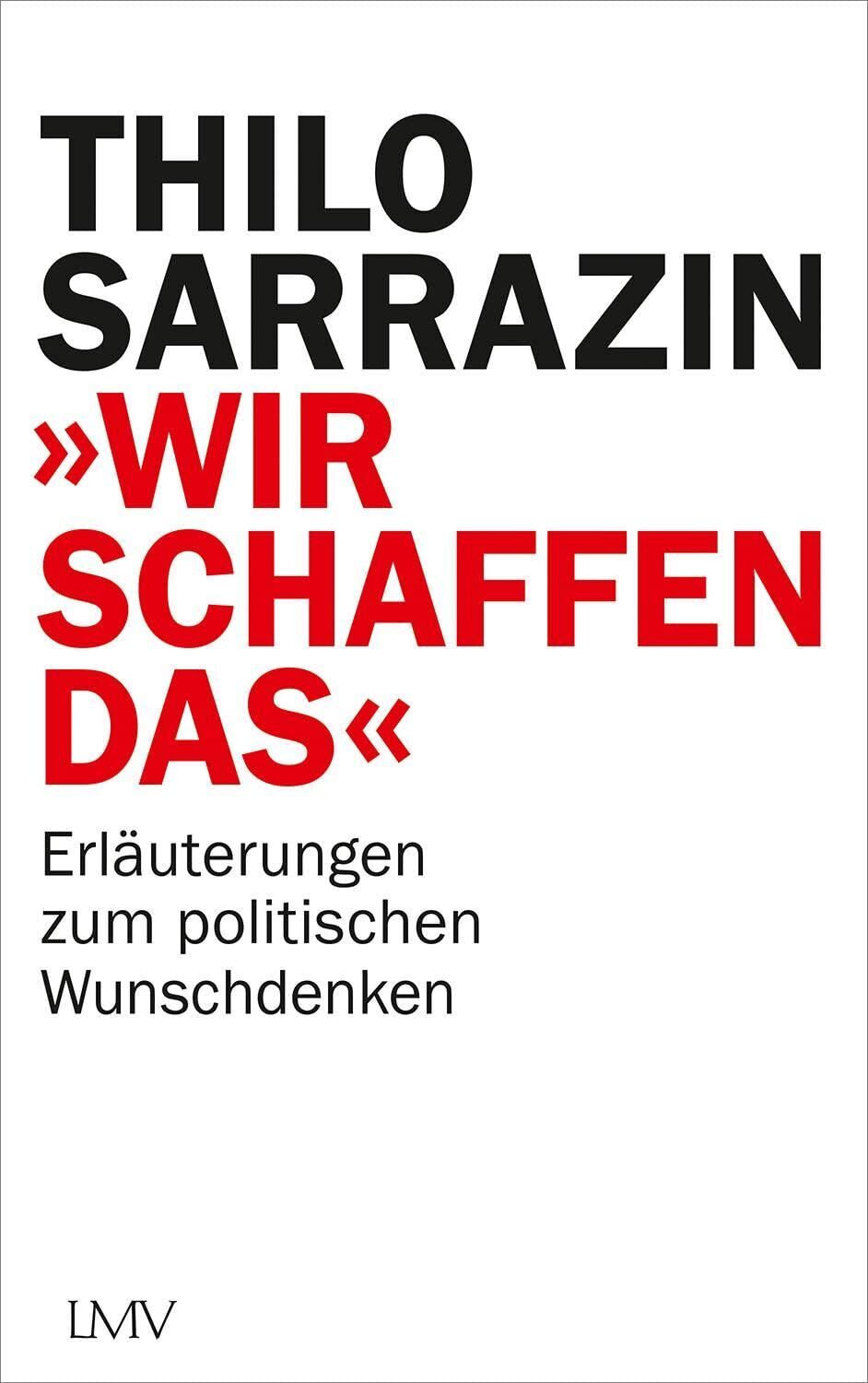 Thilo Sarrazin - Wir schaffen das - Preis vom 09.10.2026 07:28:09 h