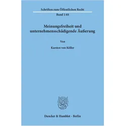 Meinungsfreiheit und unternehmensschädigende Äusserung, Fachbücher von Karsten von Köller