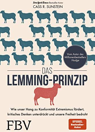 Sunstein, Cass R. - Das Lemming-Prinzip: Wie unser Hang zu Konformität Extremismus fördert, kritisches Denken unterdrückt und unsere Freiheit bedroht - Preis vom 30.09.2026 09:01:18 h