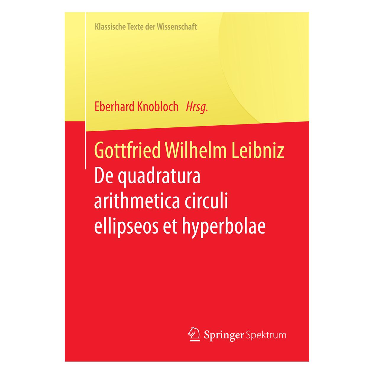 Springer Gottfried Wilhelm Leibniz (Deutsch, Softcover, Eberhard Knobloch, Gottfried Wilhelm Leibniz) (8809462)