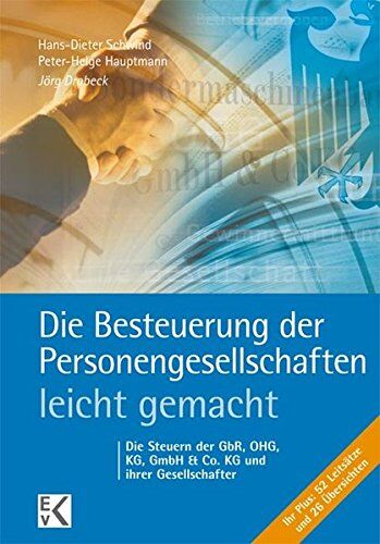 Jörg Drobeck - Die Besteuerung der Personengesellschaften - leicht gemacht: Die Steuern der GbR, OHG, GmbH & Co. KG und ihrer Gesellschafter (BLAUE SERIE) - Preis vom 09.10.2026 07:28:09 h