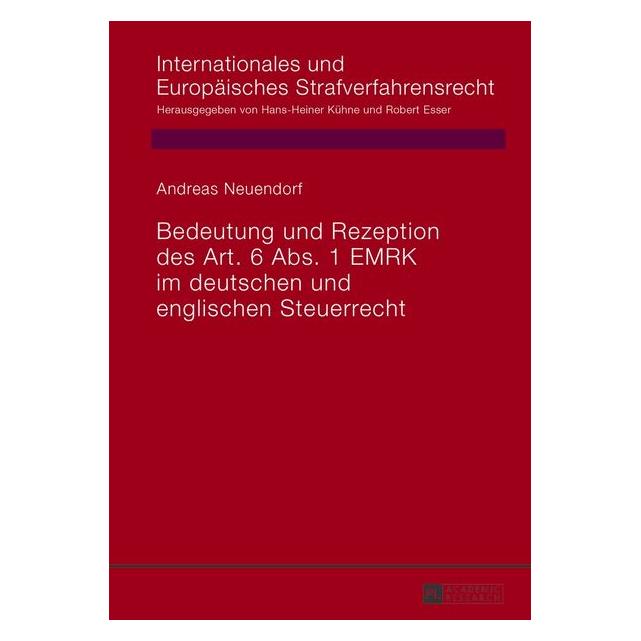 Peter Lang Bedeutung und Rezeption des Art. 6 Abs. 1 EMRK im deutschen und englischen Steuerrecht (Deutsch, Hardcover, Andreas Neuendorf) (35142185)